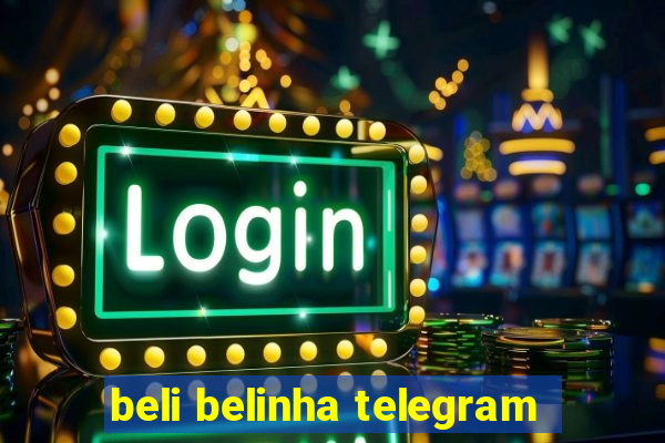 beli belinha telegram